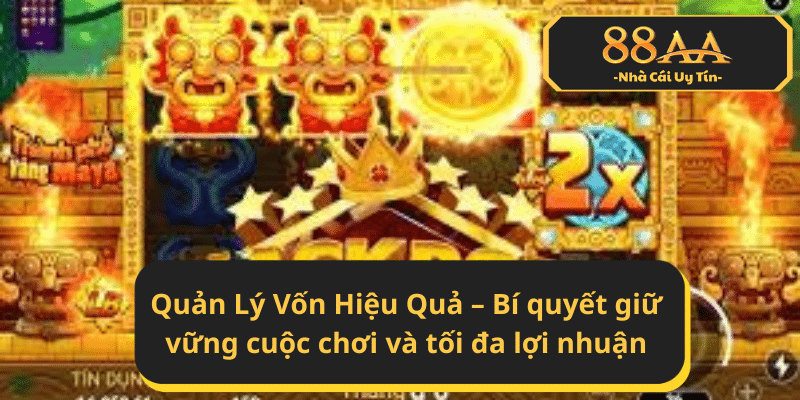 Các chiến thuật chơi nổ hũ hiệu quả tại 88AA